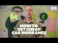 How To Get Cheap Car Insurance Go Compare