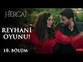 Miran ve Reyyan in Reyhani oyunu - Hercai 18 Bolum