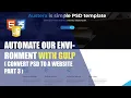 Automate our environment with gulp - PSD to HTML