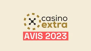 Casino Extra Avis Que vaut ce casino en ligne Bonus