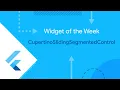 CupertinoSlidingSegmentedControl Widget of the Week