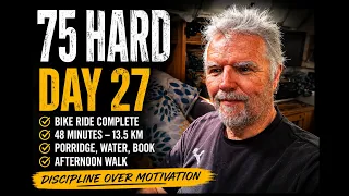 75 HARD Day 27 | Discipline Over Motivation | Bike Ride, Guests & Staying Consistent