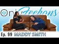 Maddy Smith - OnlyFeehans Ep 99