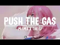 Download Lagu M.I.M.E x The LJ - Push The Gas (Lyrics) [NCS Release]