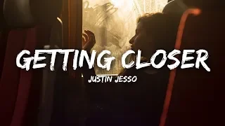Justin Jesso Getting Closer Lyrics 