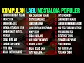 Download Lagu KUMPULAN LAGU POP NOSTALGIA TERLARIS PALING DICARI !!! POP KENANGAN TEMAN SANTAI  @tembanglegend61