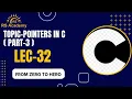 Pointers in C Programming Language Part - 3 Lec