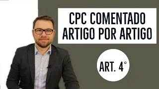 CPC COMENTADO - ART. 4° - duração razoável do processo
