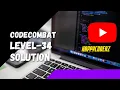 CODE COMBAT LEVEL-34 COINCRUMBS PYTHON FULL SOLUTION
