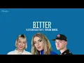 FLETCHER & Kito - Bitter (Lyrics) ft. Trevor Daniel