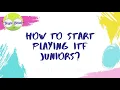 How to start playing ITF Juniors