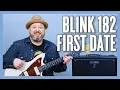 Blink-182 First Date Guitar Lesson + Tutorial