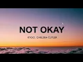 Kygo, Chelsea Cutler - Not Okay (Lyric Video)