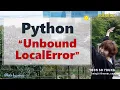 PYTHON-090 What is UnboundLocalError