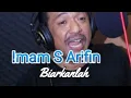 Download Lagu Imam S Arifin - Biarkanlah || Lagu Sedih