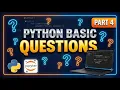 BASIC PYTHON QUESTIONS PART4