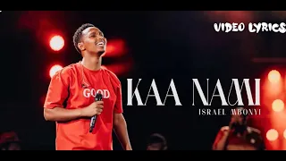 kaa nami by israel mbonyi video lyrics 