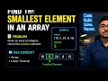 Find Smallest Element in Array Python DSA O n Best Approach with Python