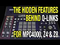 MPC4000 Z4 Z8 Q-Link Deep Dive The features that were left out of the manual