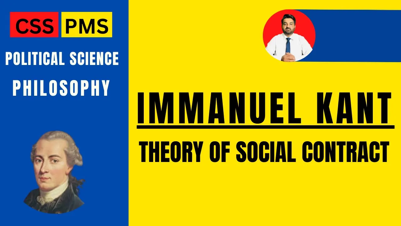 Theory of Social contract |Immanuel Kant |Philosophy |Political Science | CSS |PMS|UPSC|IAS