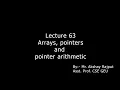 Lecture 63 - Arrays Pointers And Pointer Arithmetic