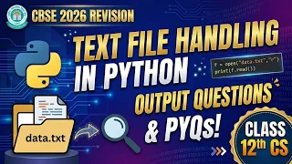 Text File Handling in Python Output Questions PYQs Class 12th CS CBSE 2026 revision