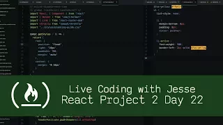 React Project 2 Day 22 - Live Coding with Jesse