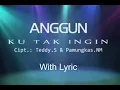 Lagu Ku Tak Ingin - Anggun C.Sasmi (with Lyric)