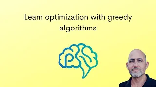 Learn optimization with greedy algorithms