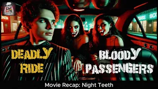  movie recap night teeth a thrilling night ride with vampires