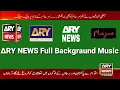 Download Lagu ARY NEWS full background music ||ARY NEWS full BGM ||Mix TV
