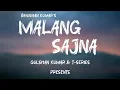 Download Lagu Malang Sajna ( lyrics video)Sachet Tandon,  |Adil Shaikh, Kumaar| Bhushan KumarParamparaTandonSachet