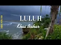 Lagu lirik lagu luluh_khai Bahar // cover by CINDI CINTYA DEWI