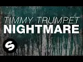 Download Lagu Timmy Trumpet - Nightmare (Original Mix)
