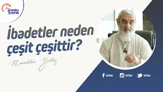 İbadetler neden çeşit çeşittir?