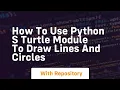 How to use python s turtle module to draw lines and circles
