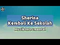 Download Lagu Sherina - Kembali ke sekolah ( musik instrumental)