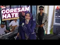 Download Lagu GORESAN HATE - NAZMI NADIA FT KRISHNA SAGARA (LIVE SHOW PARONGPONG)