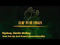 Hyslop, Kevin McKay - Just Get Up And Dance (Extended Mix)