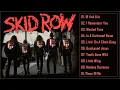 Skid Row Full Album 💖 Skid Row Greatest Hits Full Album 💖 The Best Of Skid Row