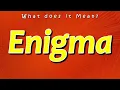 What is the Meaning of Enigma