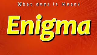 What is the Meaning of Enigma