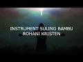 INSTRUMEN SULING BAMBU ROHANI KRISTEN PART 2