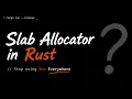 Rust Slab Allocator Ditch Box