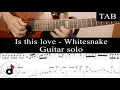IS THIS LOVE - Whitesnake (John Sykes): SOLO guitar cover + TAB