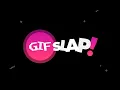 GIF Slap - Trailer