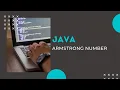 JAVA TUTORIALS - ARMSTRONG NUMBER