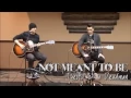 Not meant to be - Theory of a Deadman