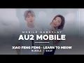 Download Lagu AU2 Mobile | Xiao Feng Feng - Learn to Meow | Bubble - Easy - 2