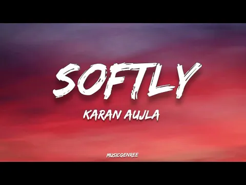 Download MP3 Karan aujla - Softly | (Lyrics) | Making memories | Album